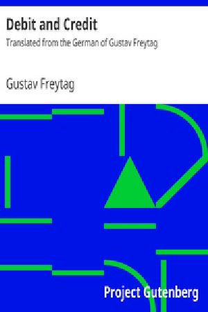 [Gutenberg 19754] • Debit and Credit / Translated from the German of Gustav Freytag